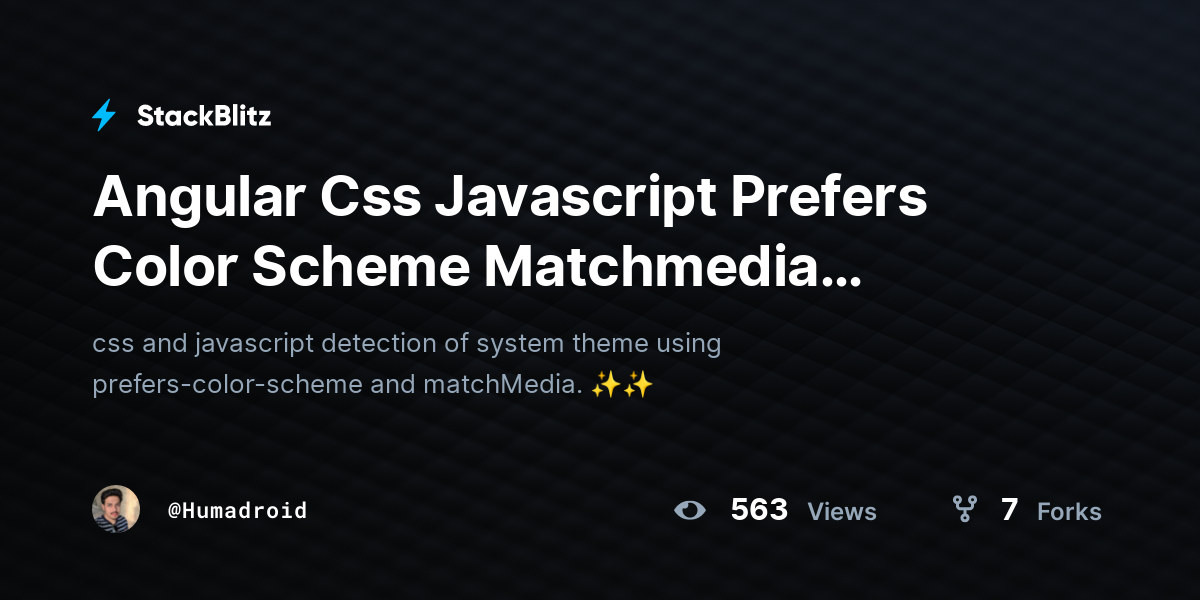 Angular Css Javascript Prefers Color Scheme Matchmedia Theme Stackblitz