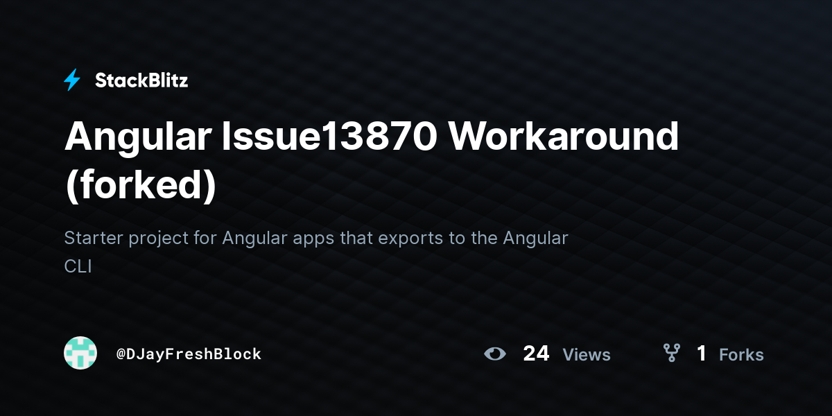 Angular Issue13870 Workaround Forked StackBlitz