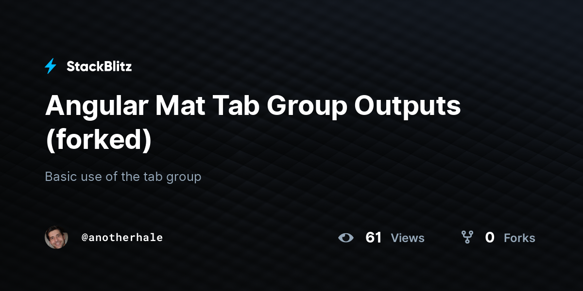 Angular Mat Tab Group Outputs Forked Stackblitz