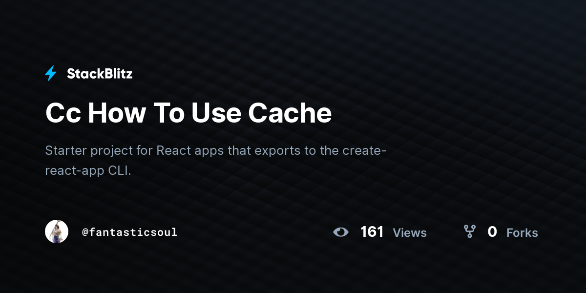 Cc How To Use Cache Stackblitz
