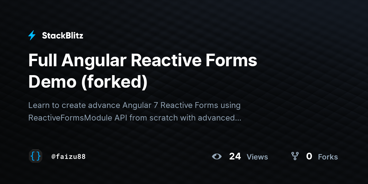 Full Angular Reactive Forms Demo Forked StackBlitz