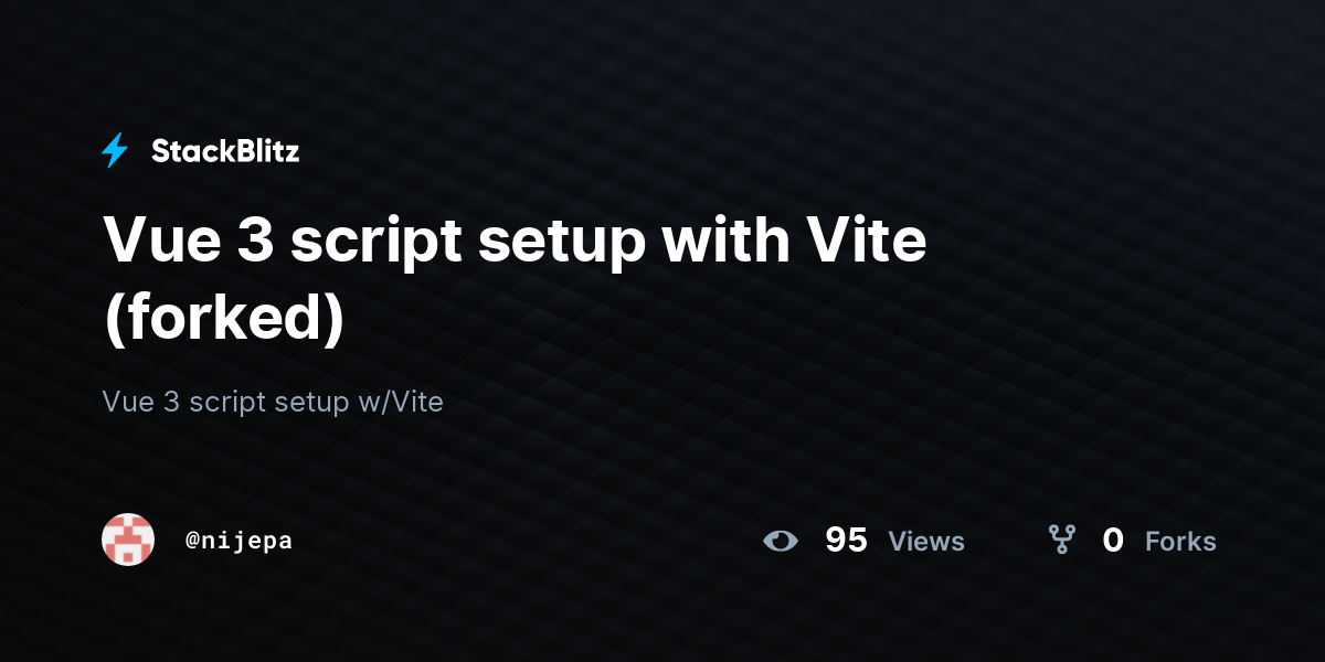 Vue 3 Script Setup With Vite Forked StackBlitz