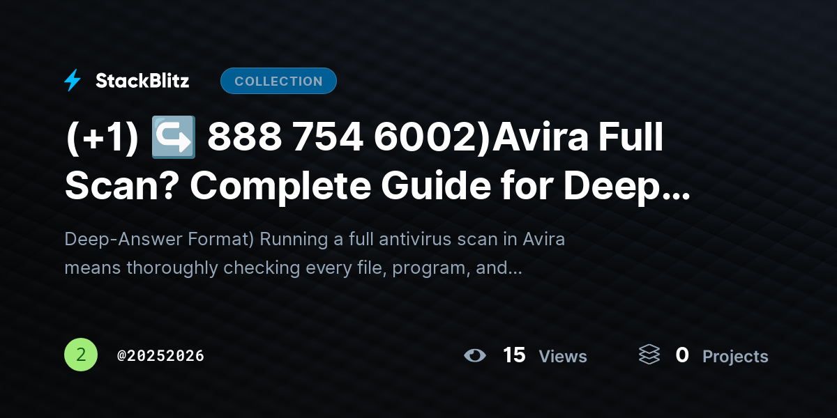(+1) ↪ 888 754 6002)Avira Full Scan? Complete Guide for Deep Threat Detection by 20252026