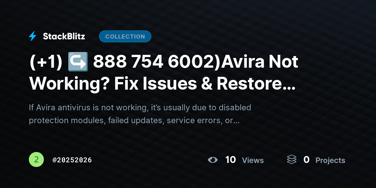 (+1) ↪ 888 754 6002)Avira Not Working? Fix Issues & Restore Protection Fast by 20252026