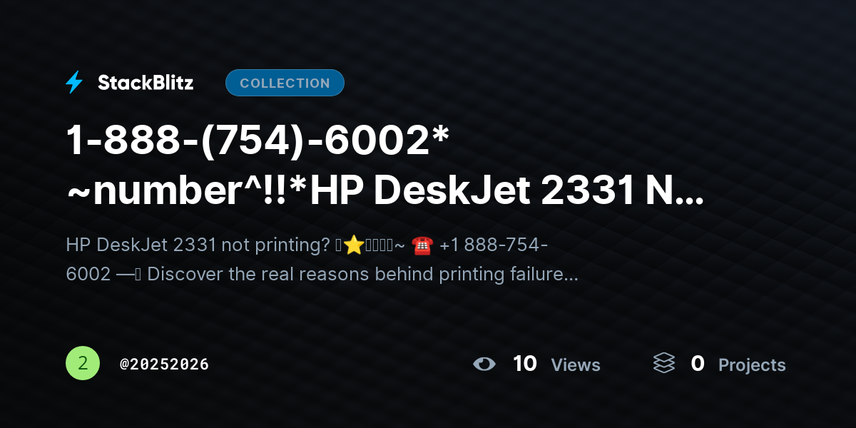 1-888-(754)-6002* ~number^!!*HP DeskJet 2331 Not Printing? Fix Issues & Restore Output by 20252026