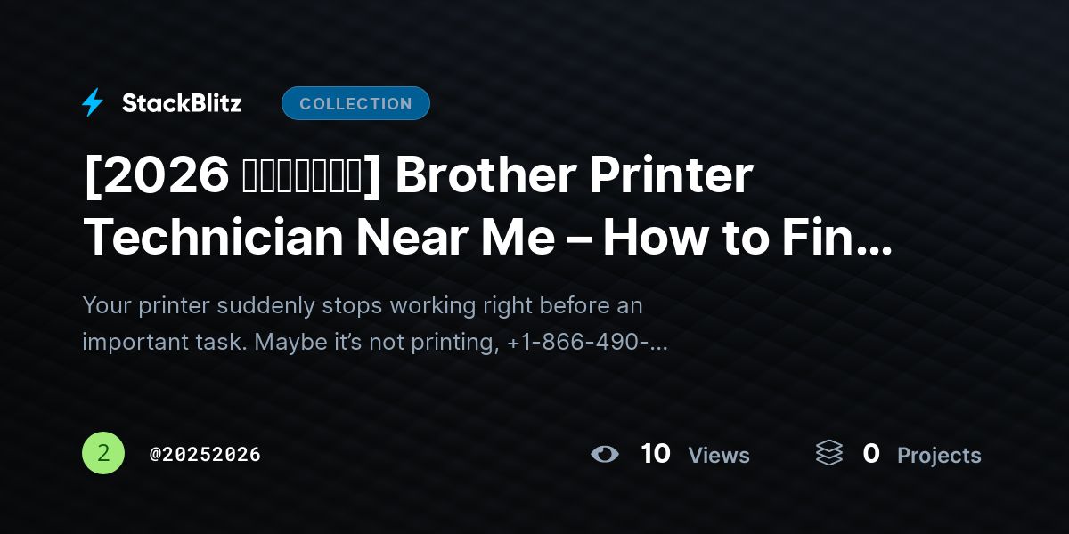 [2026 𝘂𝗽𝗱𝗮𝘁𝗲𝗱] Brother Printer Technician Near Me – How to Find Fast, Reliable Repair Help by 20252026