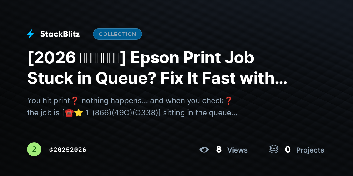 [2026 𝘂𝗽𝗱𝗮𝘁𝗲𝗱] Epson Print Job Stuck in Queue? Fix It Fast with This Step-by-Step Guide by 20252026