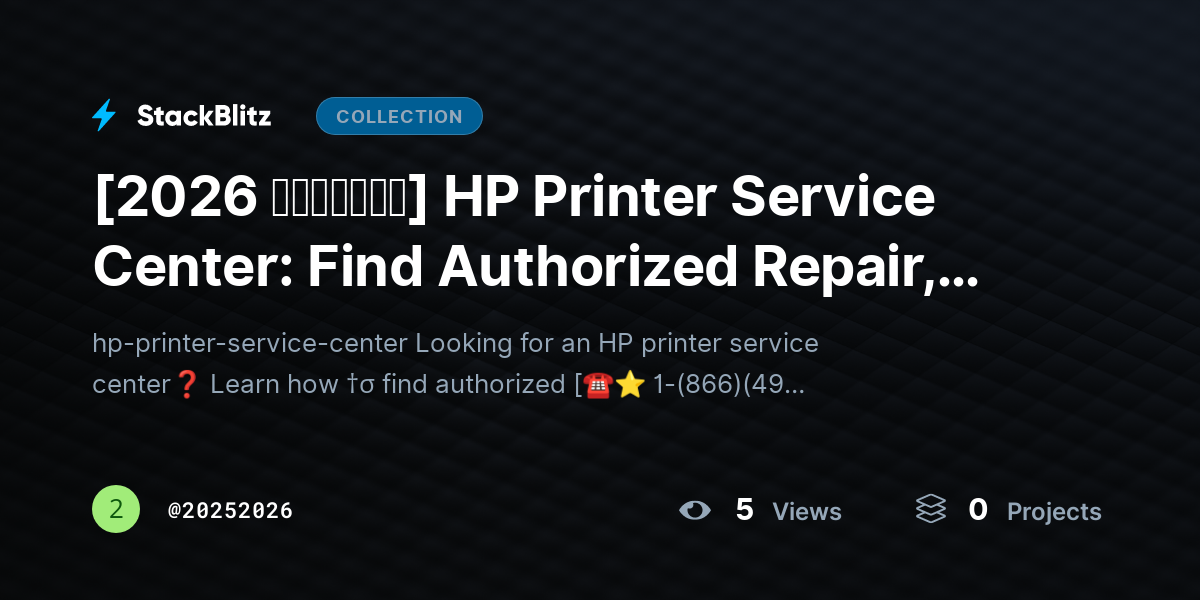 [2026 𝘂𝗽𝗱𝗮𝘁𝗲𝗱] HP Printer Service Center: Find Authorized Repair, Costs & Quick Fix Guide by 20252026