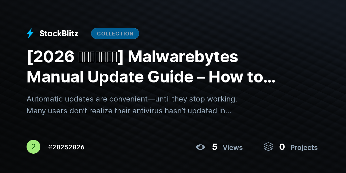 [2026 𝘂𝗽𝗱𝗮𝘁𝗲𝗱] Malwarebytes Manual Update Guide – How to Update Antivirus Manually the Right Way by 20252026