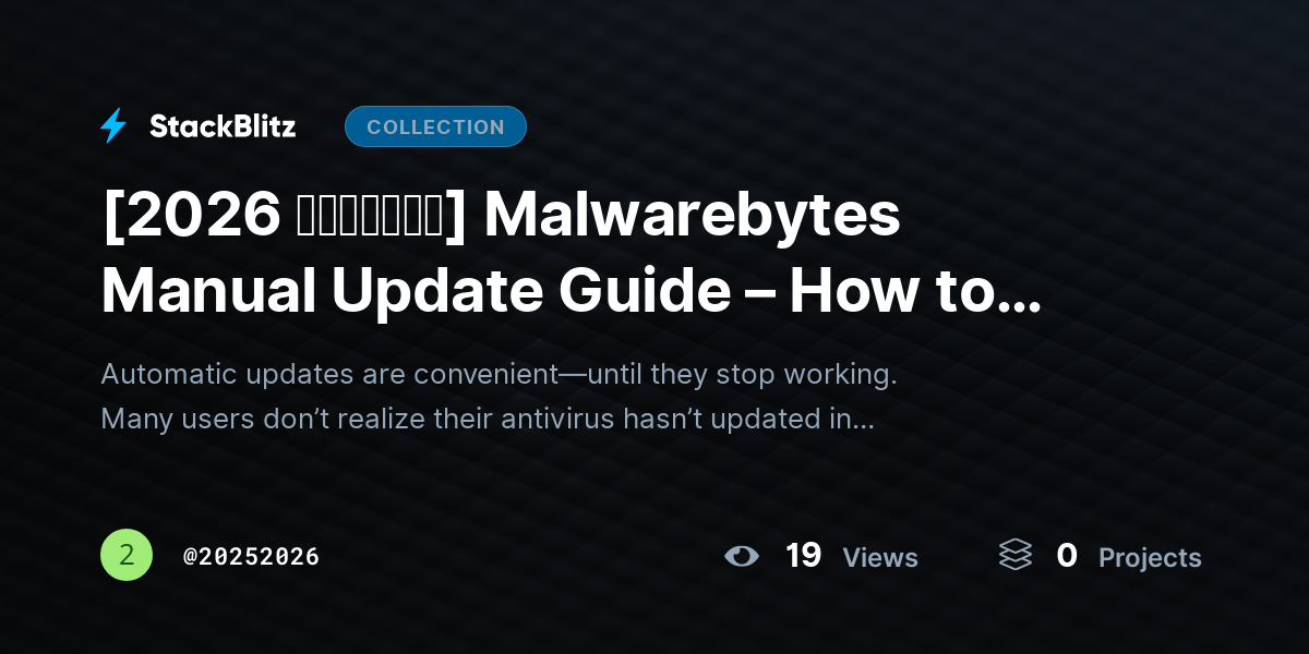 [2026 𝘂𝗽𝗱𝗮𝘁𝗲𝗱] Malwarebytes Manual Update Guide – How to Update Antivirus Manually the Right Way by 20252026