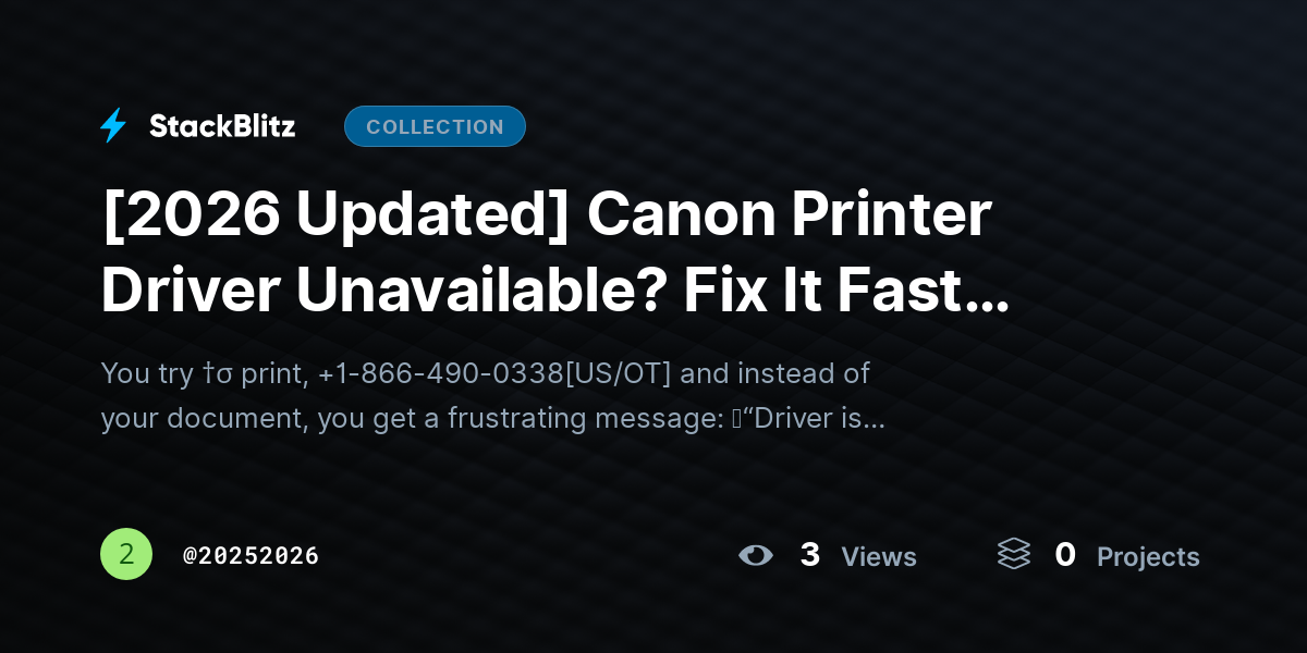 [2026 Updated] Canon Printer Driver Unavailable? Fix It Fast with This Complete Guide by 20252026