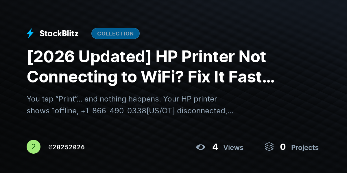 [2026 Updated] HP Printer Not Connecting to WiFi? Fix It Fast (Complete Wireless Troubleshooting Guide) by 20252026