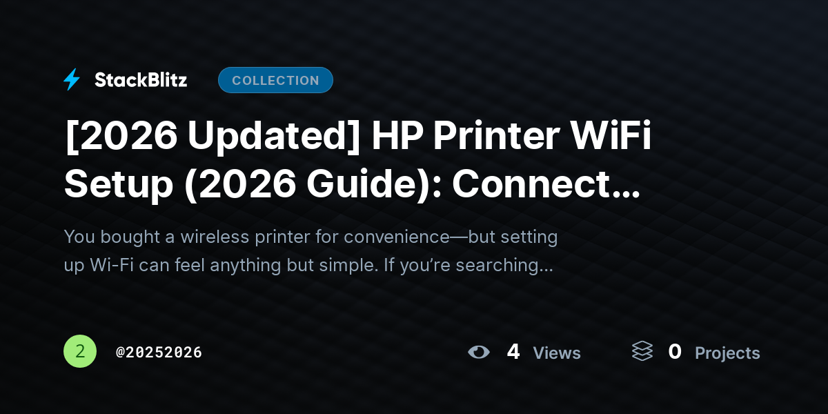 [2026 Updated] HP Printer WiFi Setup (2026 Guide): Connect Your Printer Wirelessly Without Errors by 20252026