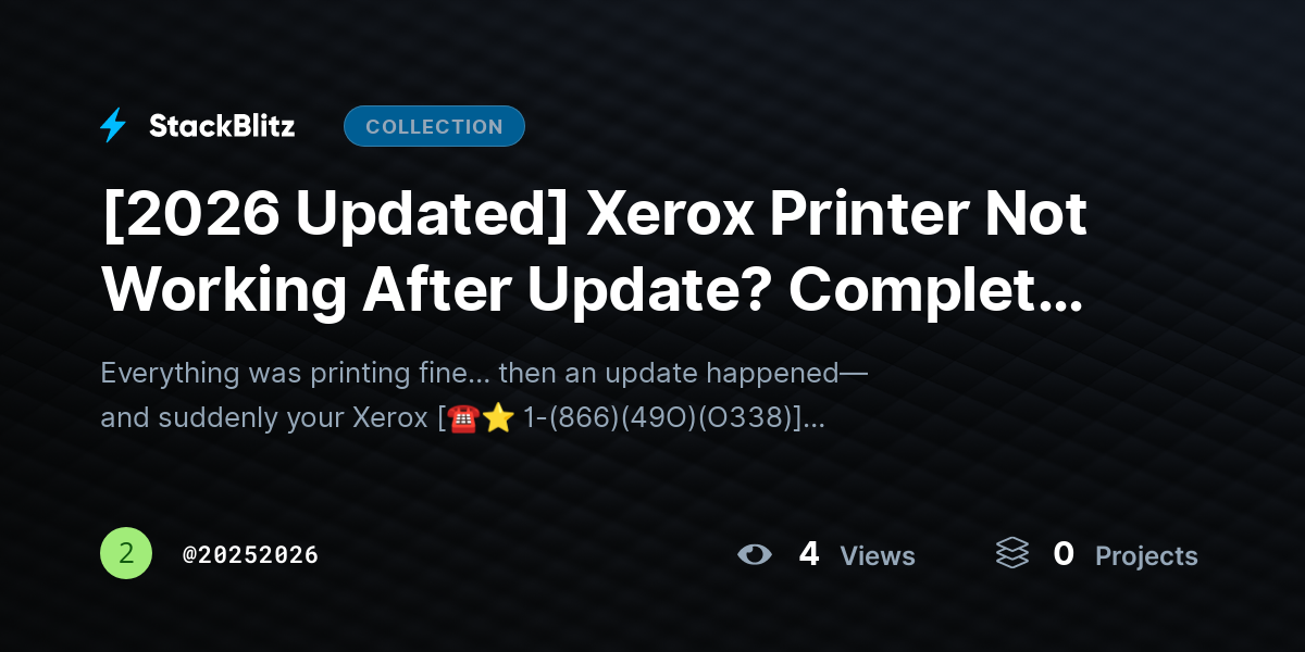 [2026 Updated] Xerox Printer Not Working After Update? Complete Fix Guide (Windows/Mac – 2026) by 20252026