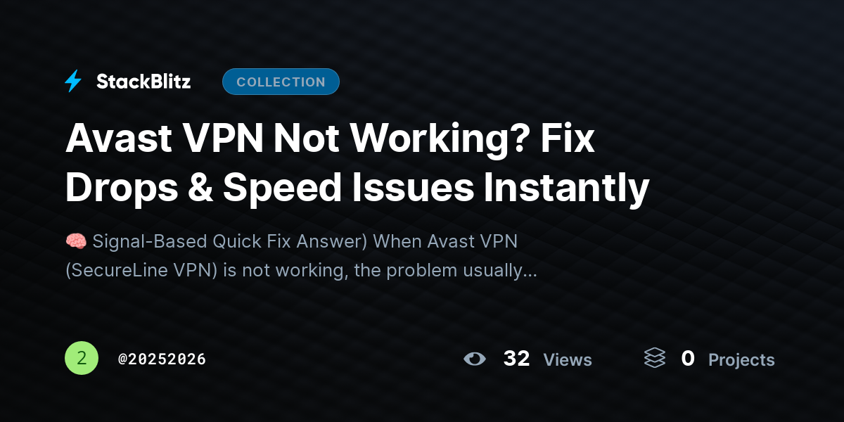 Avast VPN Not Working? Fix Drops & Speed Issues Instantly by 20252026