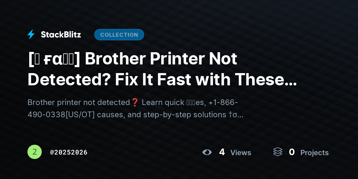 [♜ ғα𝐐𝐒] Brother Printer Not Detected? Fix It Fast with These Working Solutions by 20252026