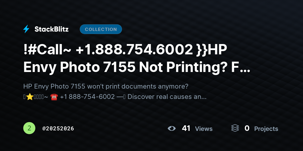 !#Call~ +1.888.754.6002 }}HP Envy Photo 7155 Not Printing? Fix Issues & Restore Output by 20252026