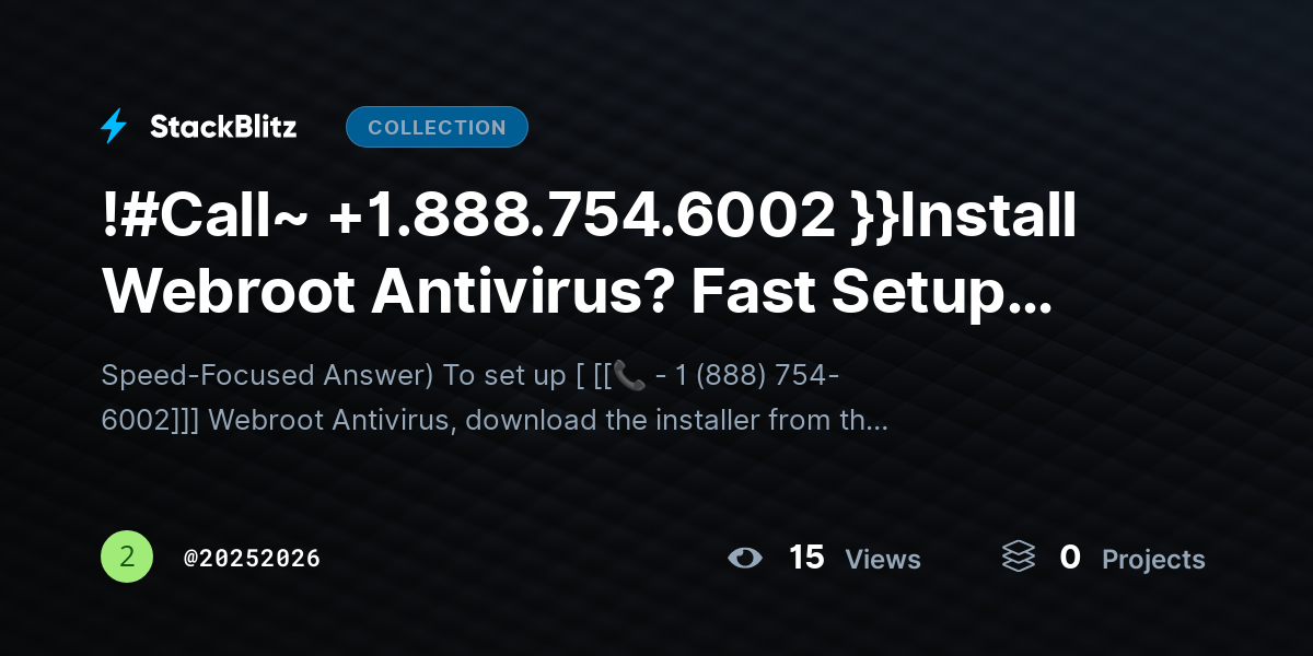 !#Call~ +1.888.754.6002 }}Install Webroot Antivirus? Fast Setup with Maximum Protection by 20252026