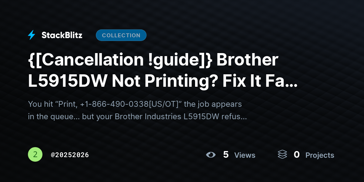 {[Cancellation !guide]} Brother L5915DW Not Printing? Fix It Fast with This Complete Troubleshooting Guide  by 20252026