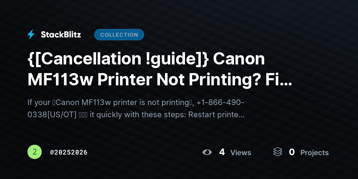 {[Cancellation !guide]} Canon MF113w Printer Not Printing? Fix It Fast (2026 Complete Guide) by 20252026