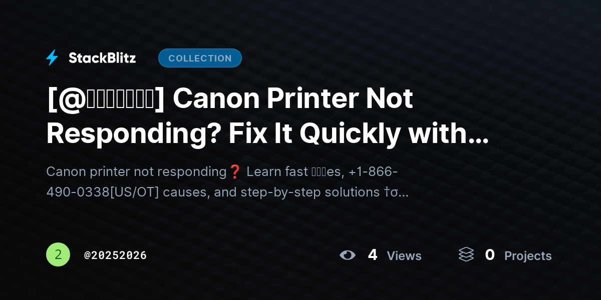 [@𝘶𝘱𝘥𝘢𝘵𝘦𝘥] Canon Printer Not Responding? Fix It Quickly with These Proven Solutions by 20252026