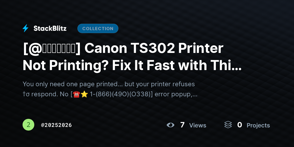 [@𝘶𝘱𝘥𝘢𝘵𝘦𝘥] Canon TS302 Printer Not Printing? Fix It Fast with This Practical Step-by-Step Guide by 20252026