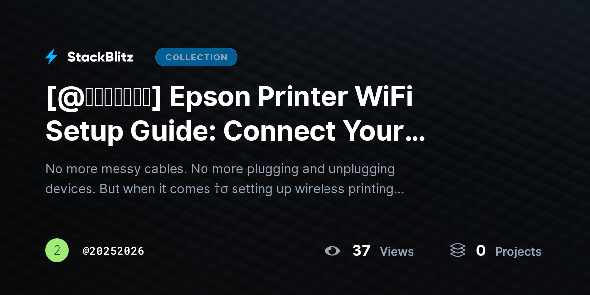 [@𝘶𝘱𝘥𝘢𝘵𝘦𝘥] Epson Printer WiFi Setup Guide: Connect Your Printer Wirelessly (Step-by-Step) by 20252026
