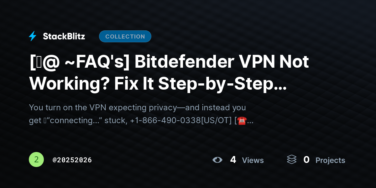 [♜@ ~FAQ's] Bitdefender VPN Not Working? Fix It Step-by-Step (2026 Complete Guide) by 20252026