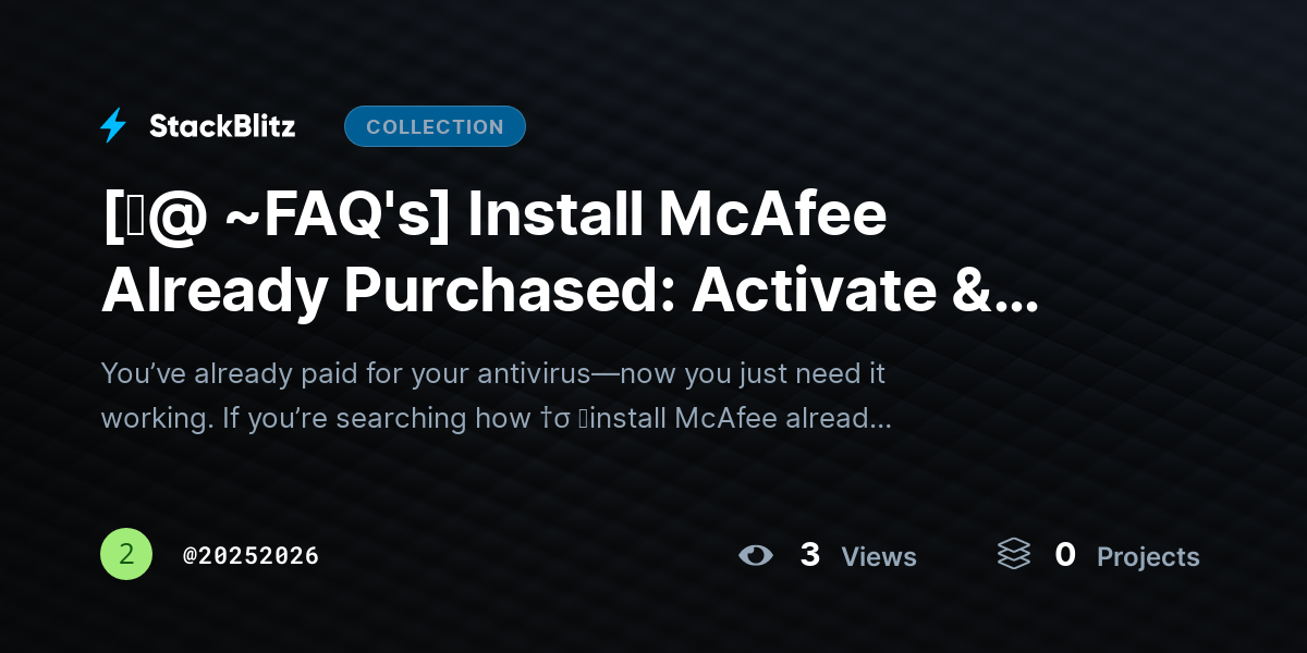 [♜@ ~FAQ's] Install McAfee Already Purchased: Activate & Set Up in Minutes (2026 Guide) by 20252026