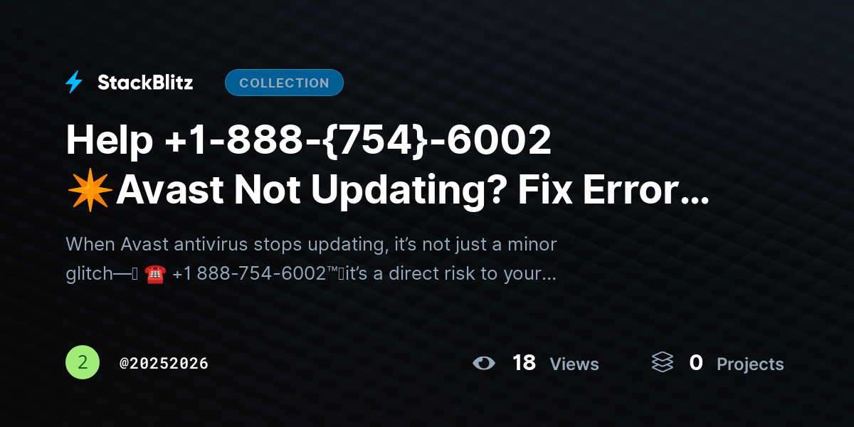 Help +1-888-{754}-6002 ✴Avast Not Updating? Fix Errors & Restore Protection Fast by 20252026