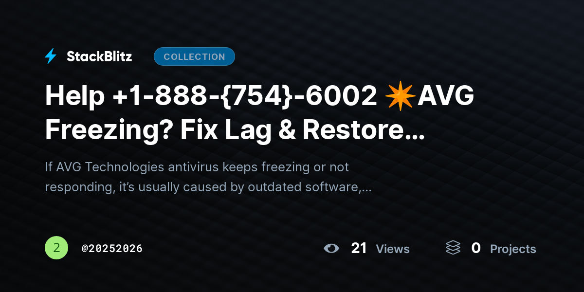 Help +1-888-{754}-6002 ✴AVG Freezing? Fix Lag & Restore Smooth Performance by 20252026