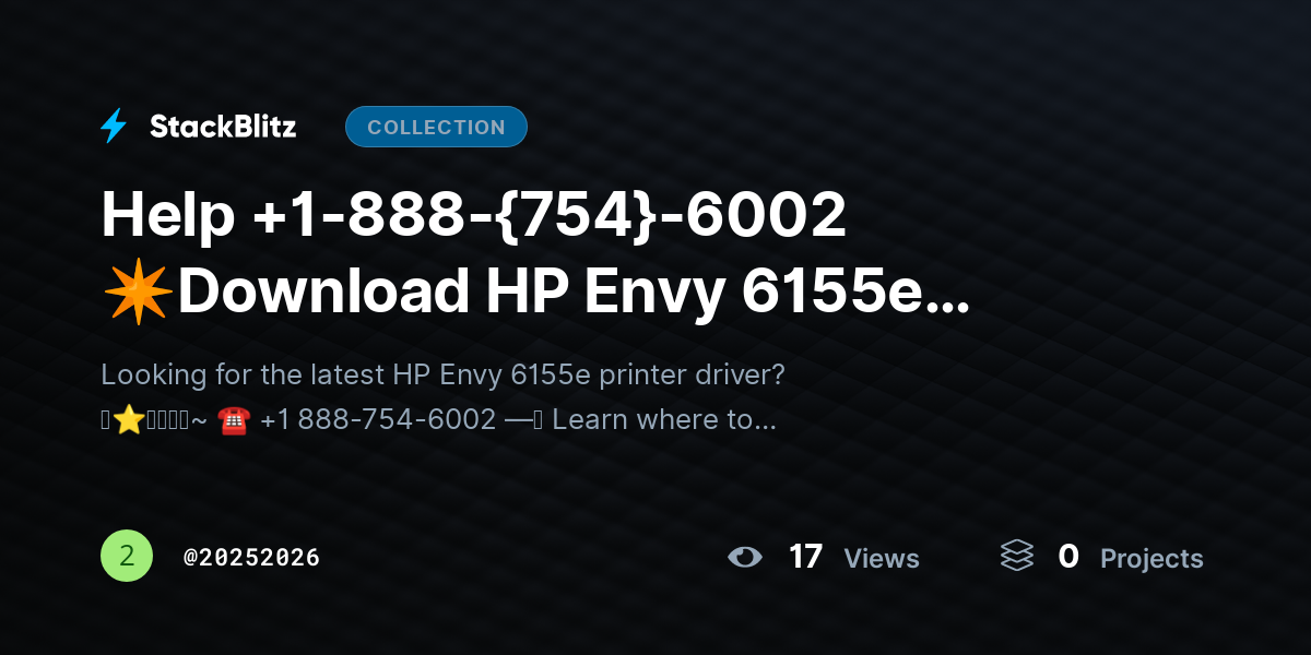 Help +1-888-{754}-6002 ✴Download HP Envy 6155e Driver? Safe Install Guide Fast by 20252026