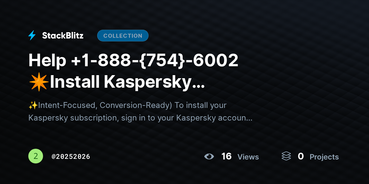 Help +1-888-{754}-6002 ✴Install Kaspersky Subscription? Protect All Devices Easily by 20252026