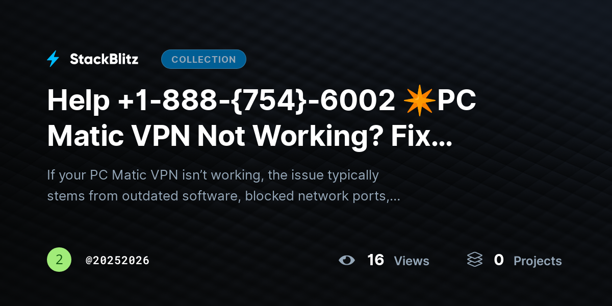 Help +1-888-{754}-6002 ✴PC Matic VPN Not Working? Fix Issues & Restore Protection Fast by 20252026