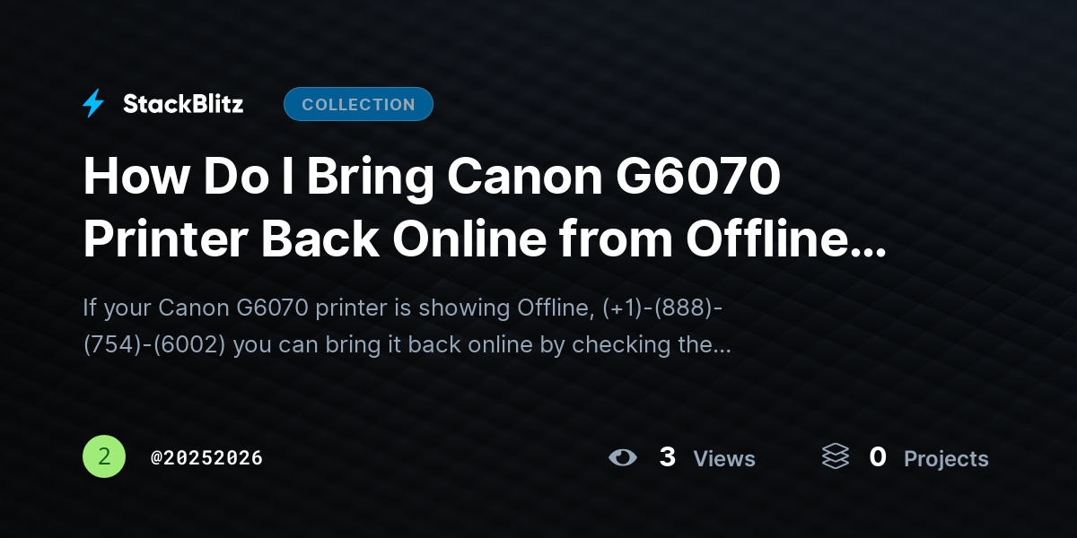 How Do I Bring Canon G6070 Printer Back Online from Offline Mode? by 20252026