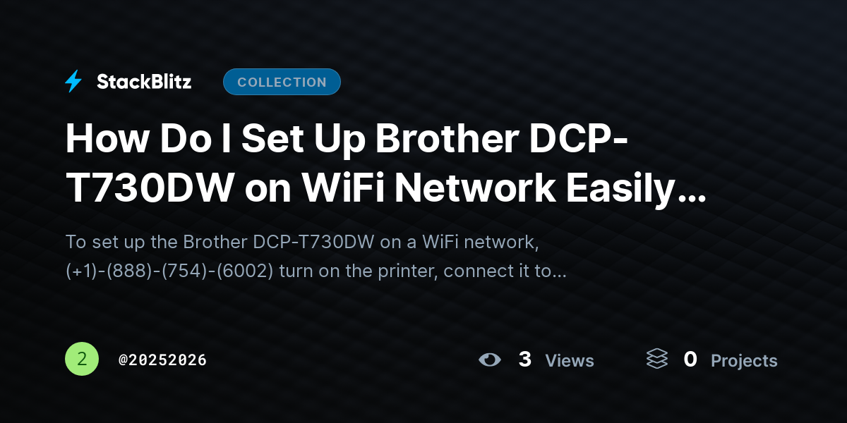 How Do I Set Up Brother DCP-T730DW on WiFi Network Easily? ~Guide by 20252026