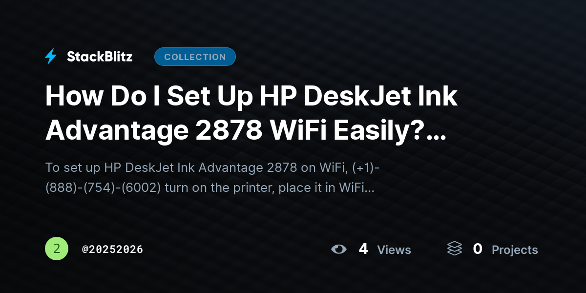 How Do I Set Up HP DeskJet Ink Advantage 2878 WiFi Easily? ~Guide by 20252026