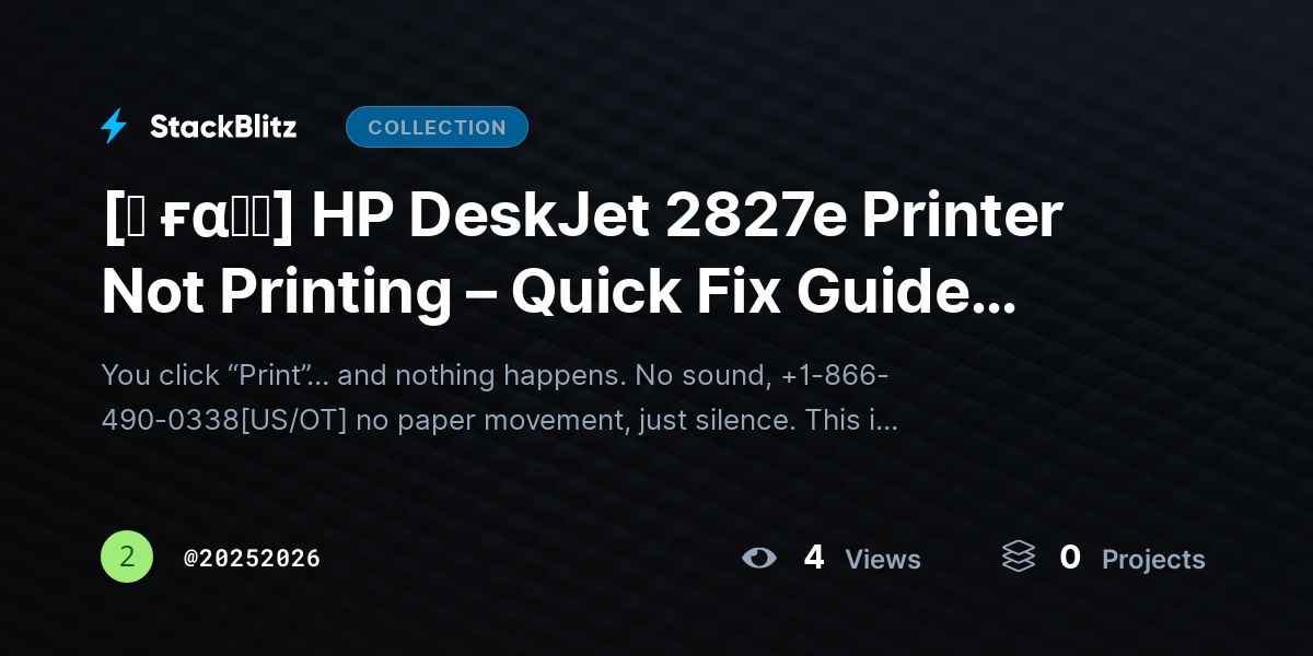 [♜ ғα𝐐𝐒] HP DeskJet 2827e Printer Not Printing – Quick Fix Guide That Actually Works by 20252026