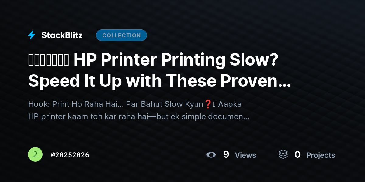 ᵘᵖᵈᵃᵗᵉᵈ HP Printer Printing Slow? Speed It Up with These Proven Fixes (2026 Guide) by 20252026