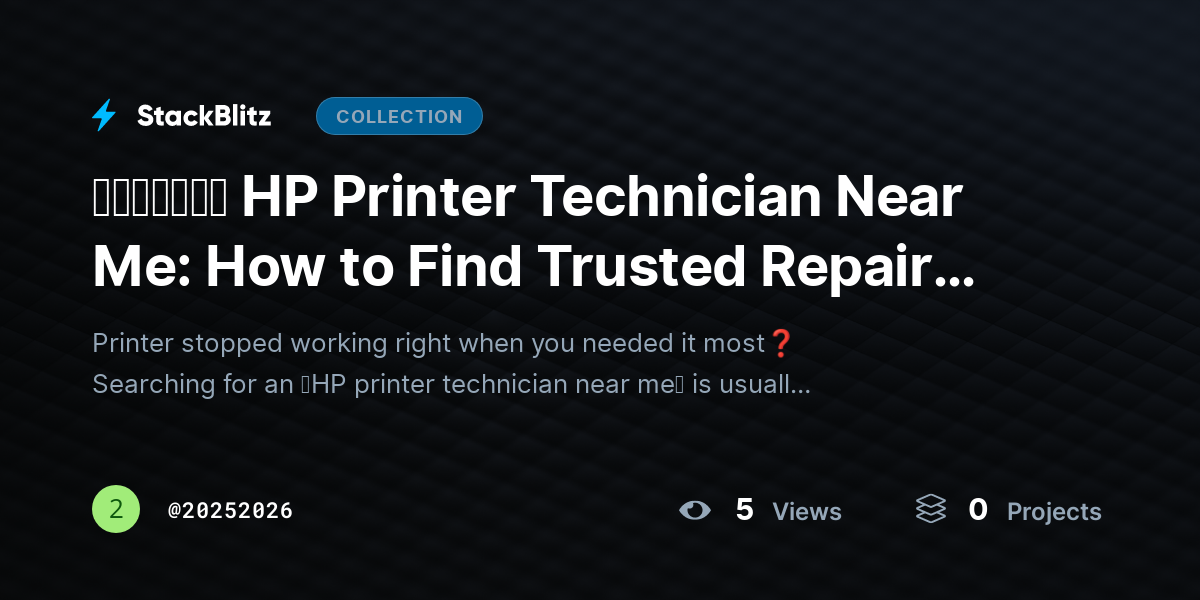 ᵘᵖᵈᵃᵗᵉᵈ HP Printer Technician Near Me: How to Find Trusted Repair Help Fast by 20252026