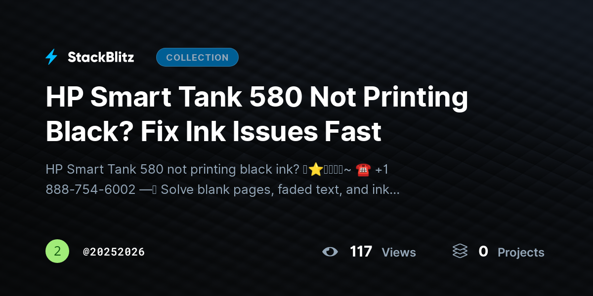 HP Smart Tank 580 Not Printing Black? Fix Ink Issues Fast by 20252026