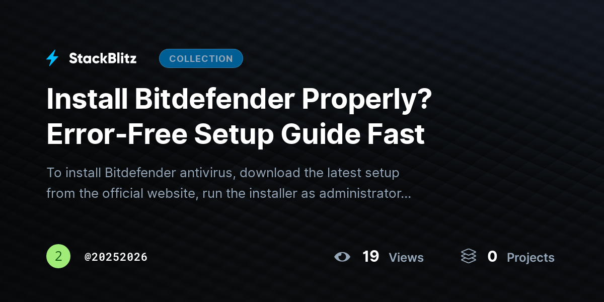 Install Bitdefender Properly? Error-Free Setup Guide Fast by 20252026