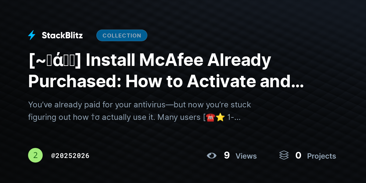 [~𝐅ά𝓠𝕤] Install McAfee Already Purchased: How to Activate and Set Up McAfee Subscription (Step-by-Step Guide) by 20252026