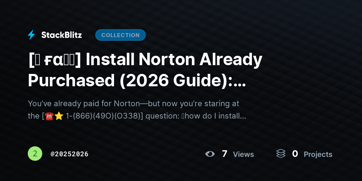 [♜ ғα𝐐𝐒] Install Norton Already Purchased (2026 Guide): Download, Activate & Start Protection in Minutes by 20252026