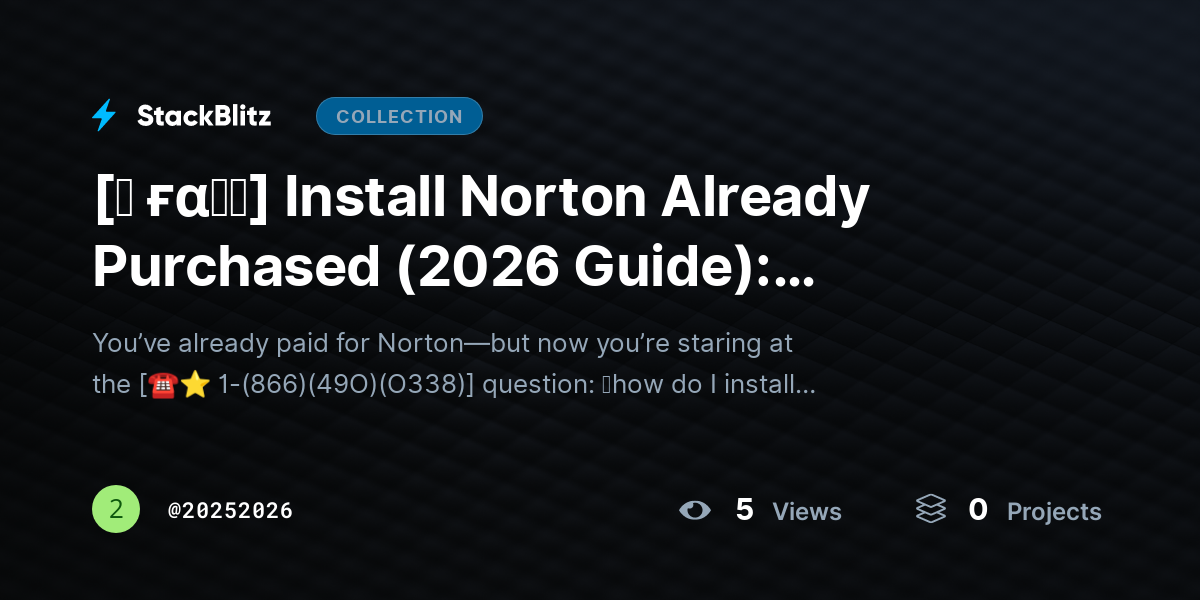 [♜ ғα𝐐𝐒] Install Norton Already Purchased (2026 Guide): Download, Activate & Start Protection in Minutes by 20252026