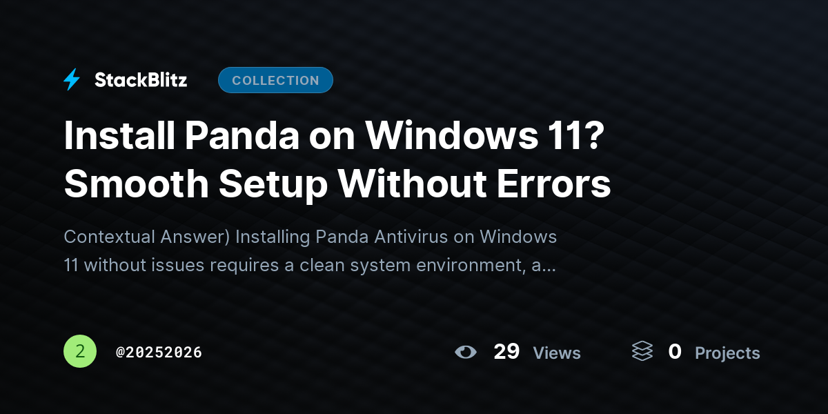 Install Panda on Windows 11? Smooth Setup Without Errors by 20252026
