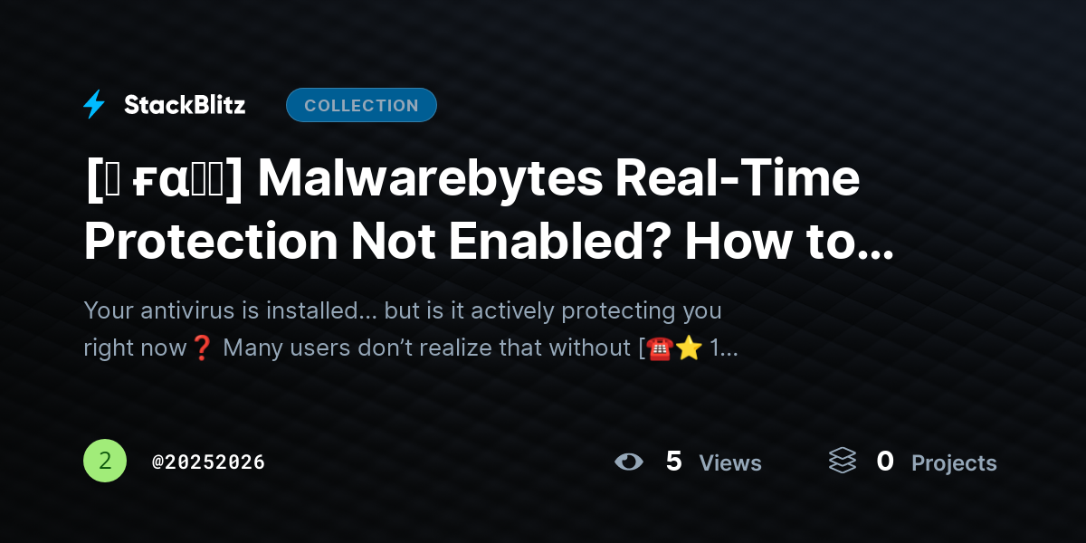 [♜ ғα𝐐𝐒] Malwarebytes Real-Time Protection Not Enabled? How to Turn It On Properly by 20252026