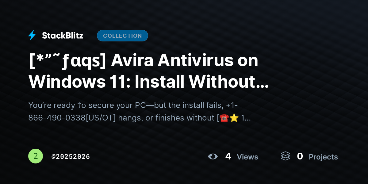 [*”˜ƒαqѕ] Avira Antivirus on Windows 11: Install Without Errors (2026 Clean Setup Guide) by 20252026