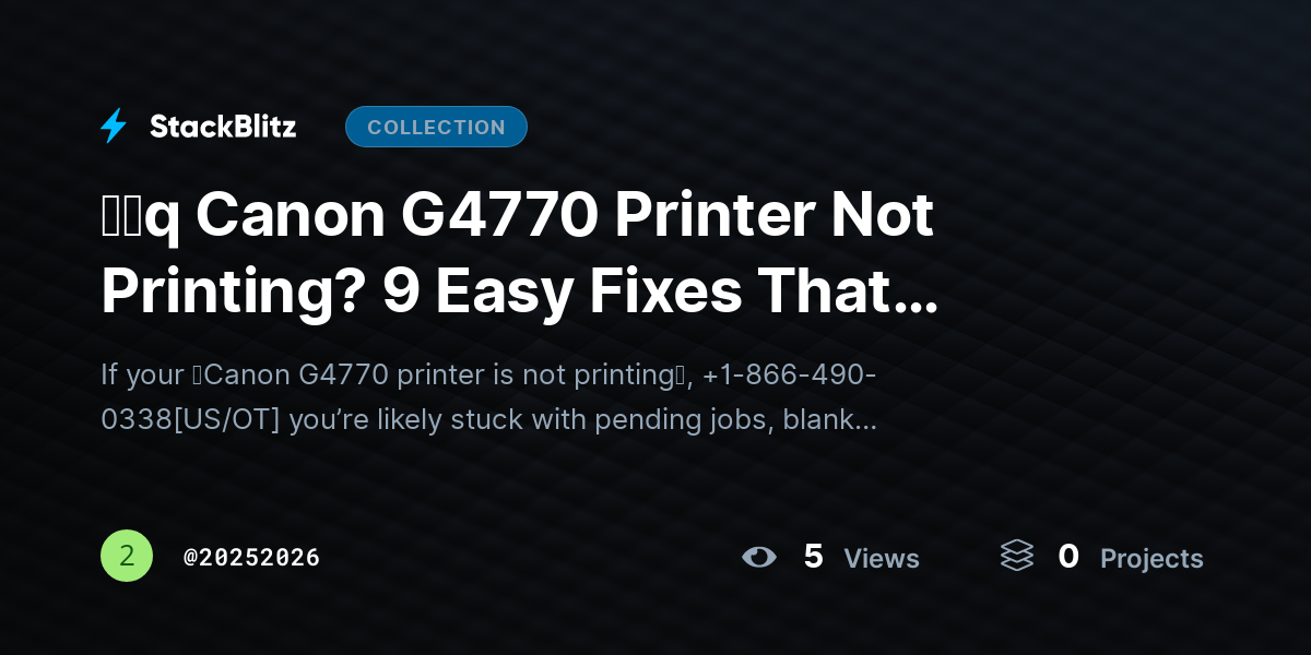 ᶠᵃq Canon G4770 Printer Not Printing? 9 Easy Fixes That Actually Work by 20252026