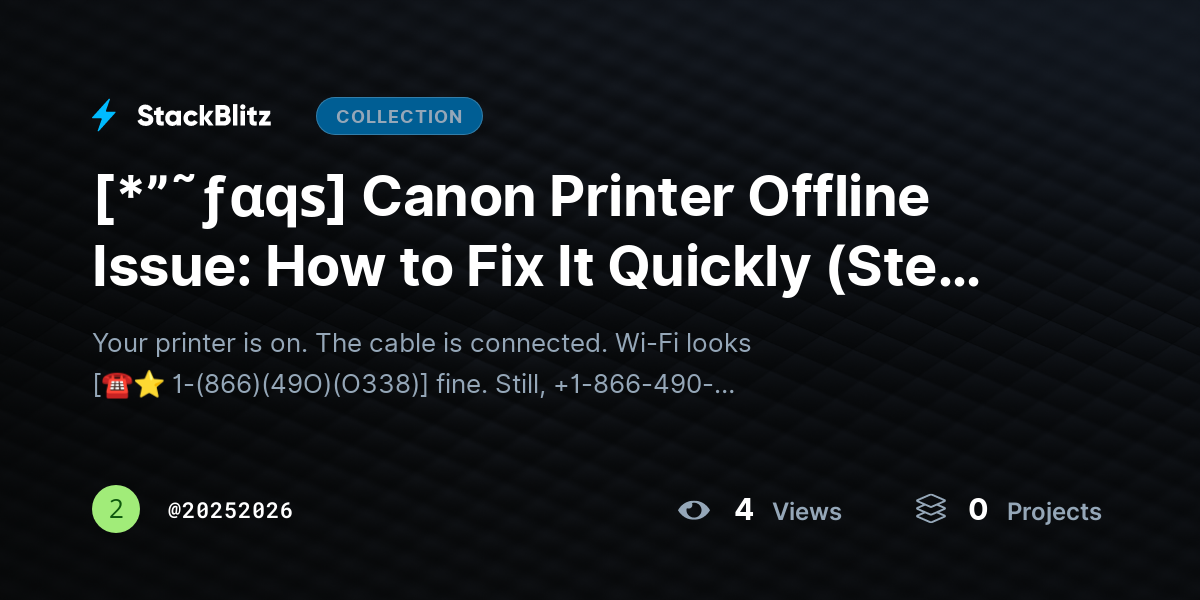 [*”˜ƒαqѕ] Canon Printer Offline Issue: How to Fix It Quickly (Step-by-Step Guide) by 20252026